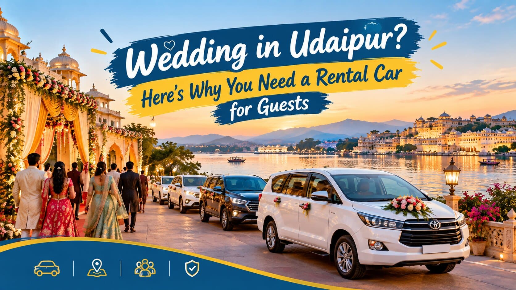 Wedding in Udaipur? Why You Need a Rental Car for Guests